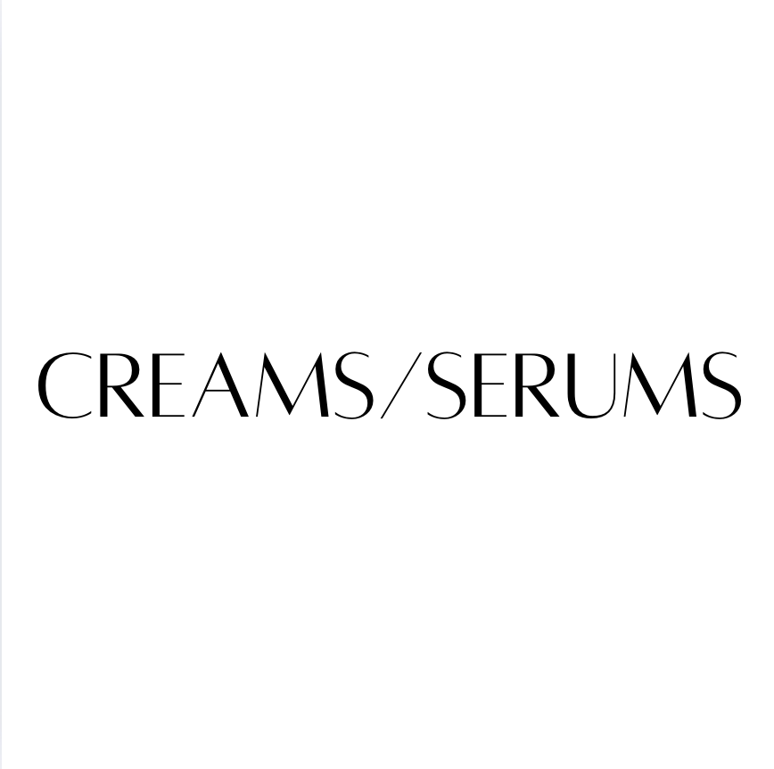 Creams/Serums